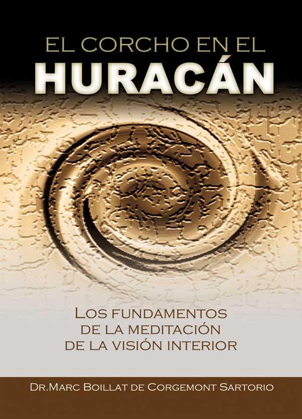 Vorderes Coverbild El corcho en el huracán : los fundamentos de la meditación de la visión interior