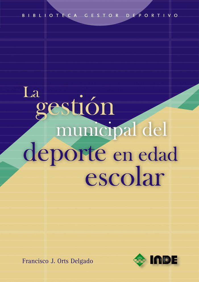 Vorderes Coverbild La gestión municipal del deporte en edad escolar