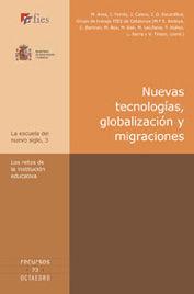 Vorderes Coverbild Nuevas tecnologías, globalización y migraciones : los retos de la institución educativa