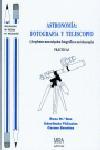 Vorderes Coverbild Astronomía : fotografía y telescopio: (acoplemos una máquina fotográfica a un telescopio): prácticas