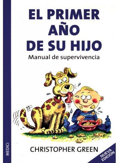 Vorderes Coverbild El primer año de su hijo : manual de supervivencia