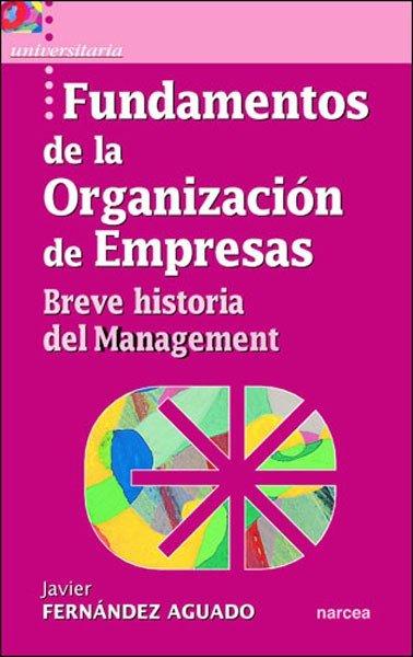 Vorderes Coverbild Fundamentos de la organización de empresas : breve historia del management