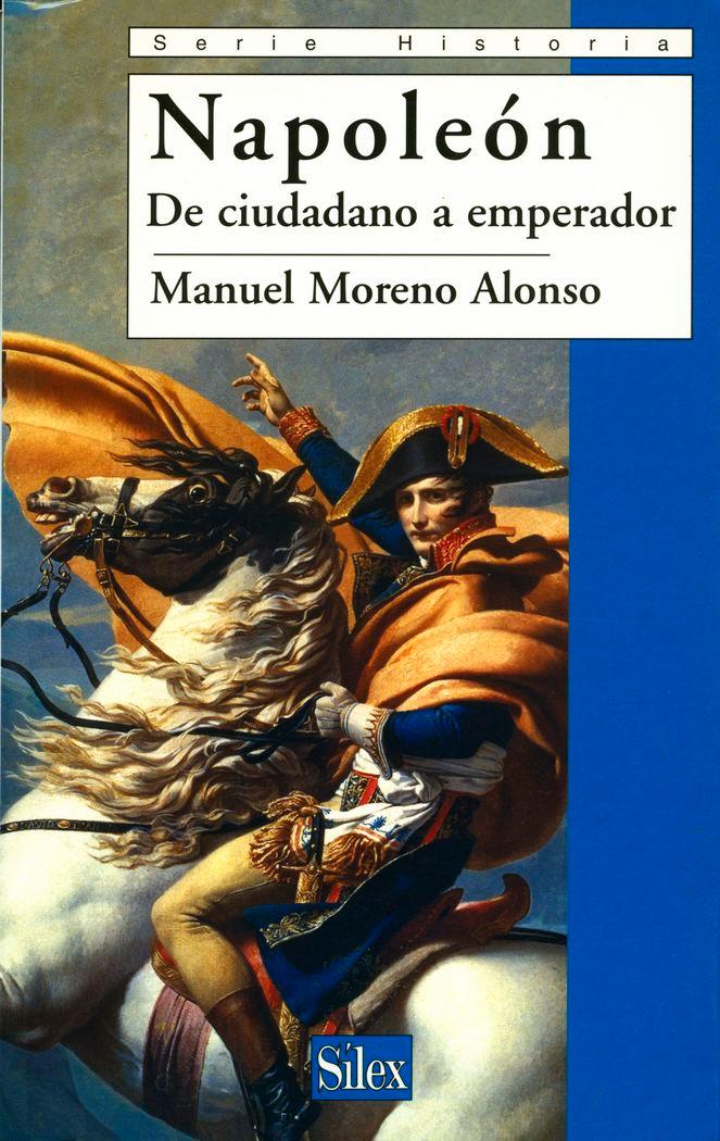 Vorderes Coverbild Napoleón : de ciudadano a emperador