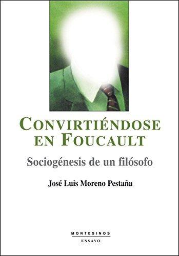 Vorderes Coverbild Convirtiéndose en Foucault : sociogénesis de un filósofo
