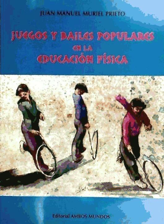 Vorderes Coverbild Juegos y bailes populares en la educación física