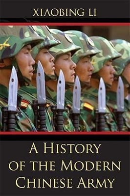Vorderes Coverbild A History of the Modern Chinese Army