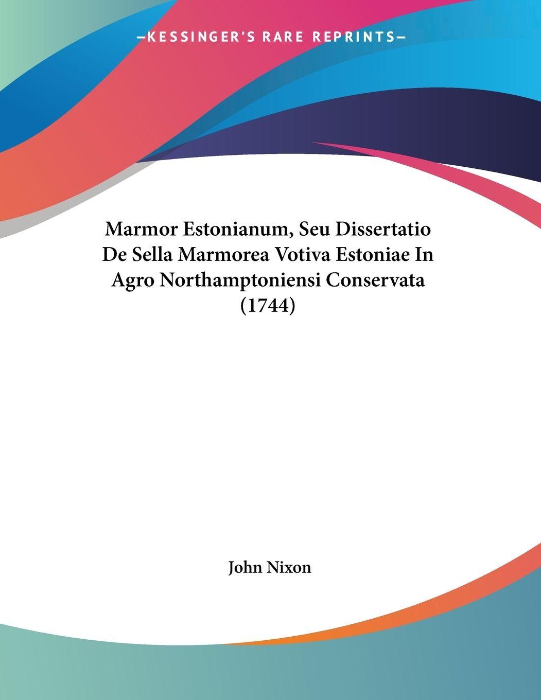 Vorderes Coverbild Marmor Estonianum, Seu Dissertatio De Sella Marmorea Votiva Estoniae In Agro Northamptoniensi Conservata (1744)