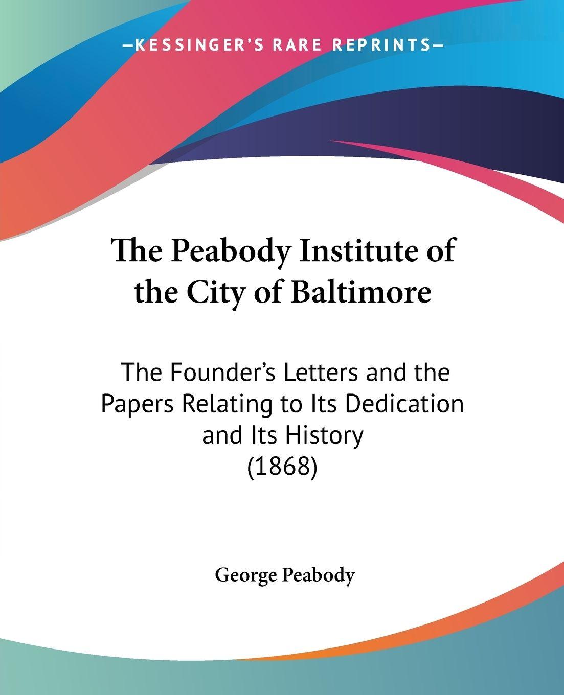 Vorderes Coverbild The Peabody Institute of the City of Baltimore