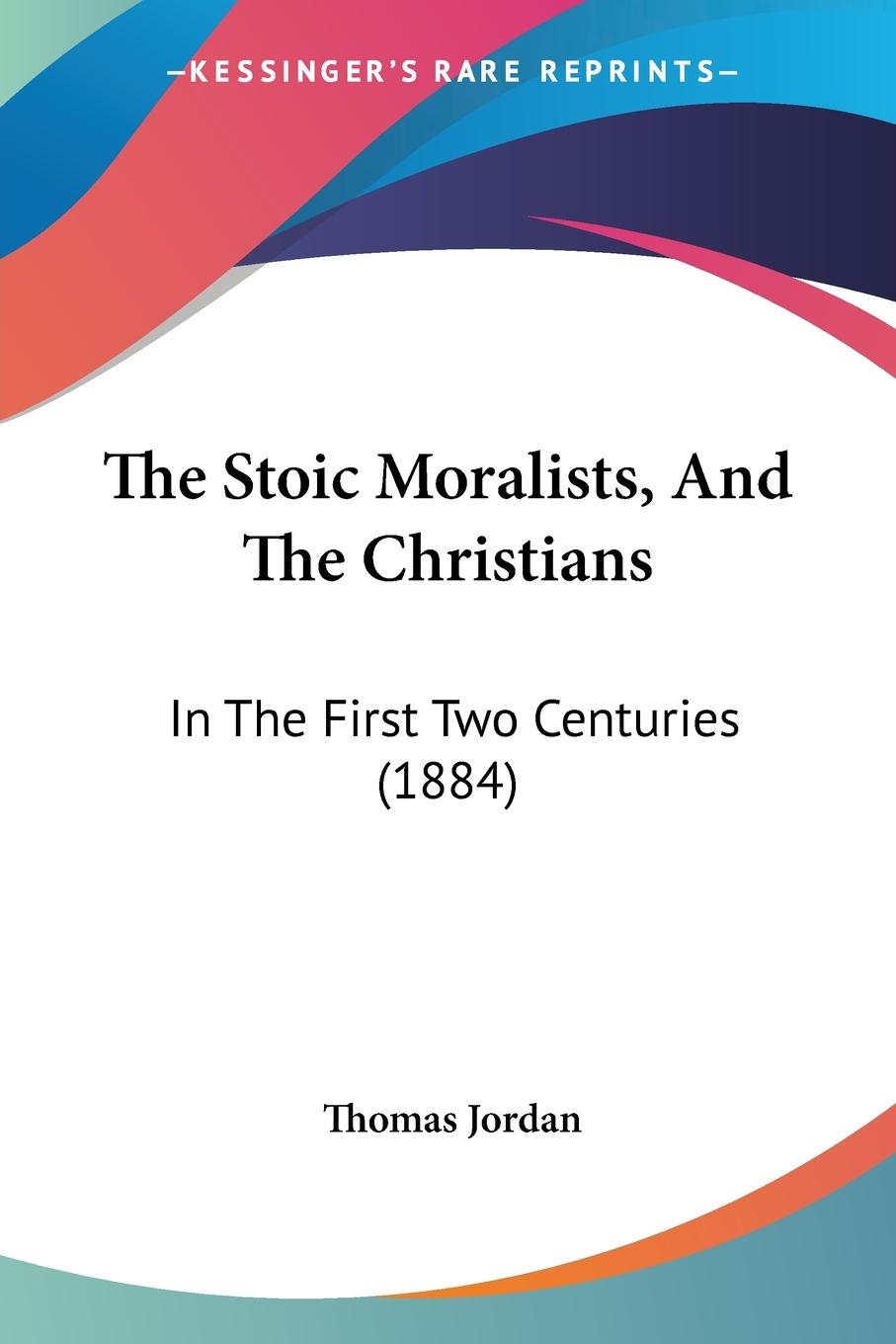 Vorderes Coverbild The Stoic Moralists, And The Christians