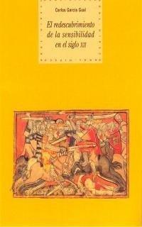 Vorderes Coverbild El redescubrimiento de la sensibilidad en el siglo XII : el amor cortés y el ciclo artúrico