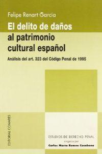 Vorderes Coverbild El delito de danos al patrimonio cultural español