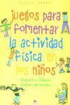 Vorderes Coverbild Juegos para fomentar la actividad física en los niños : deportes, fitness, danza, ejercicios--