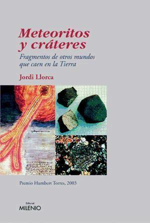 Vorderes Coverbild Meteoritos y cráteres : fragmentos de otros mundos que caen en la tierra