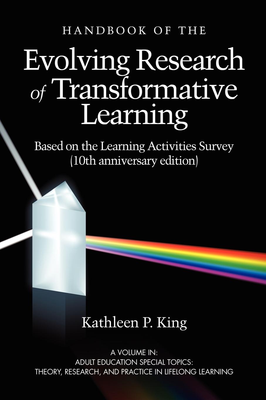 Vorderes Coverbild The Handbook of the Evolving Research of Transformative Learning Based on the Learning Activities Survey (10th Anniversary Edition) (PB)