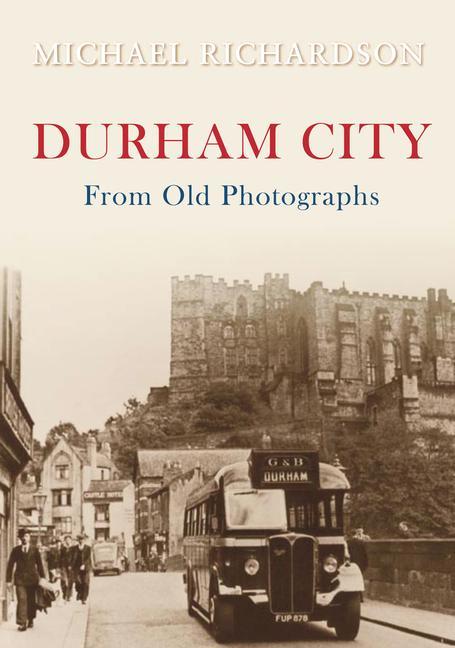Vorderes Coverbild Durham City from Old Photographs