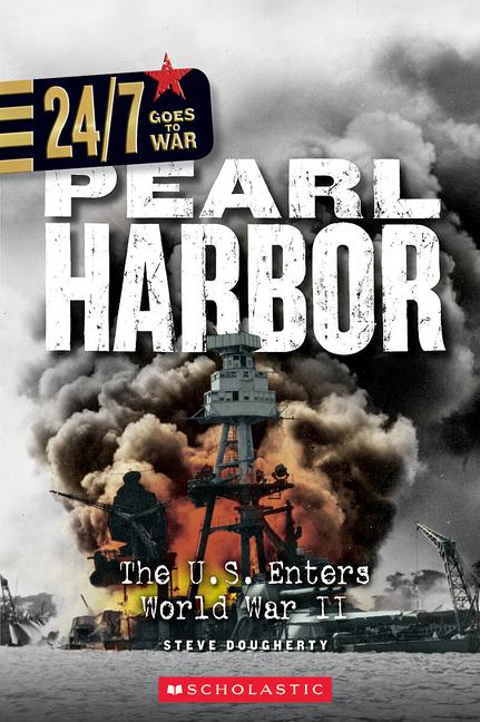 Vorderes Coverbild Pearl Harbor: The U.S. Enters World War II (24/7: Goes to War)
