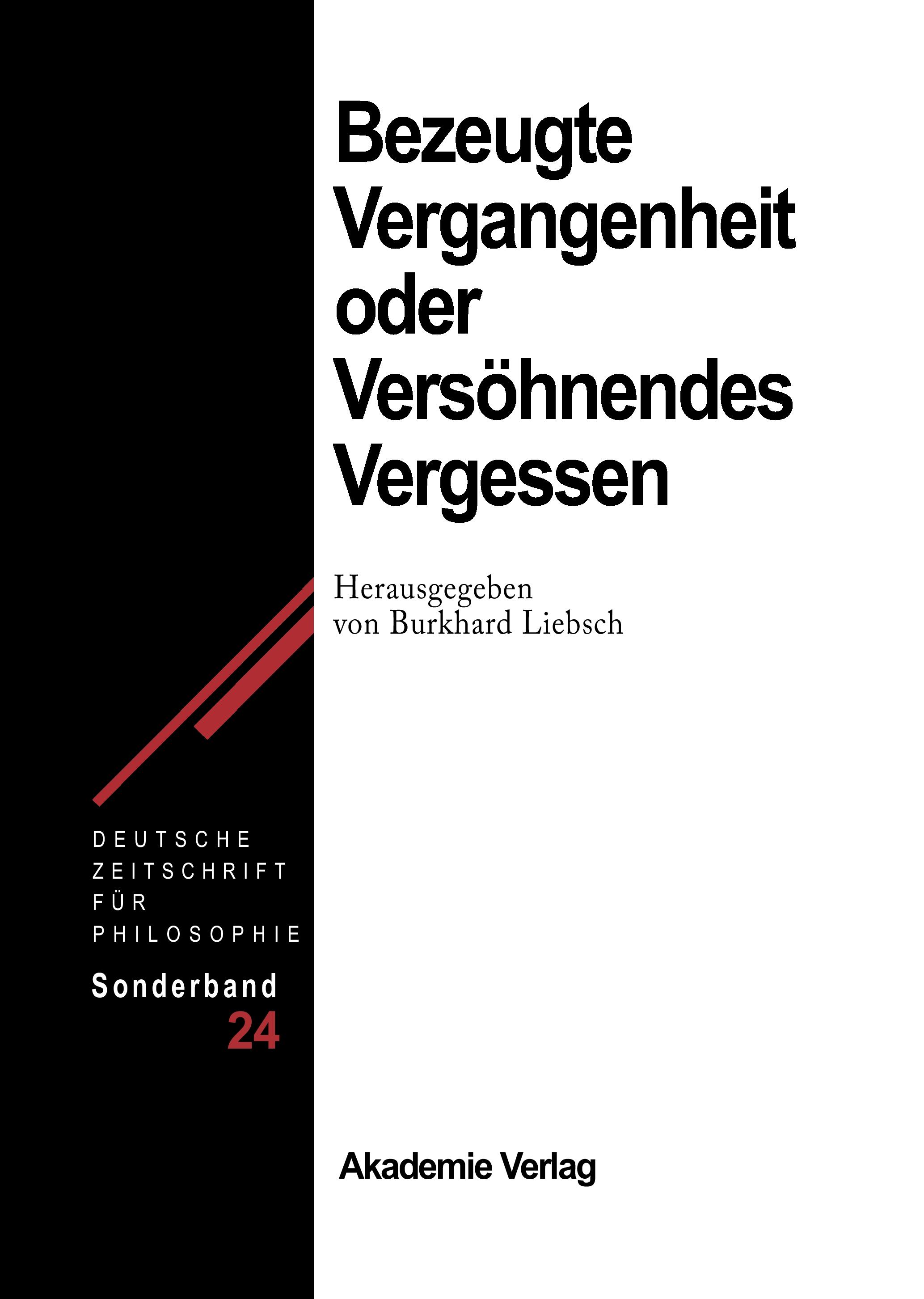 Vorderes Coverbild Bezeugte Vergangenheit oder Versöhnendes Vergessen