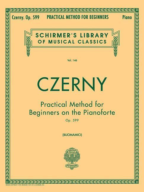 Vorderes Coverbild Practical Method for Beginners, Op. 599: Schirmer Library of Classics Volume 146 Piano Technique