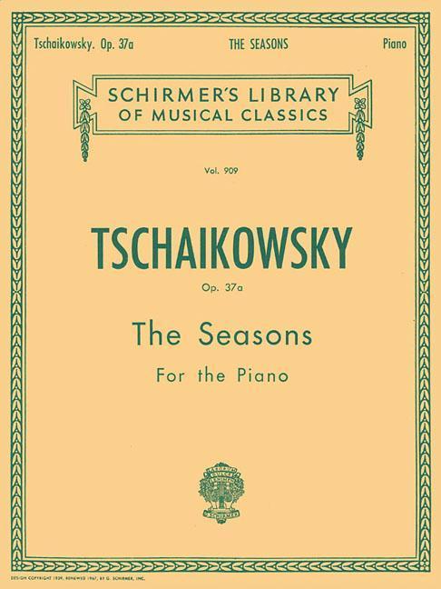 Vorderes Coverbild Seasons, Op. 37a: Schirmer Library of Classics Volume 909 Piano Solo