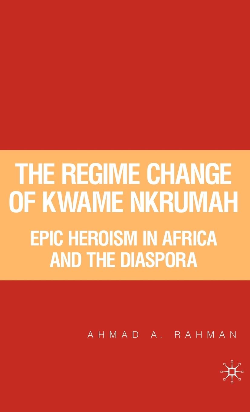 Vorderes Coverbild The Regime Change of Kwame Nkrumah