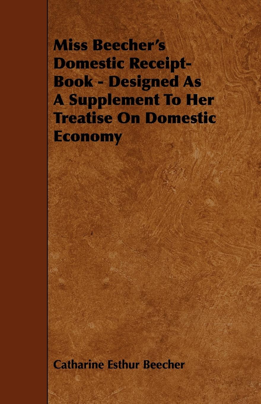 Vorderes Coverbild Miss Beecher's Domestic Receipt-Book - Designed as a Supplement to Her Treatise on Domestic Economy