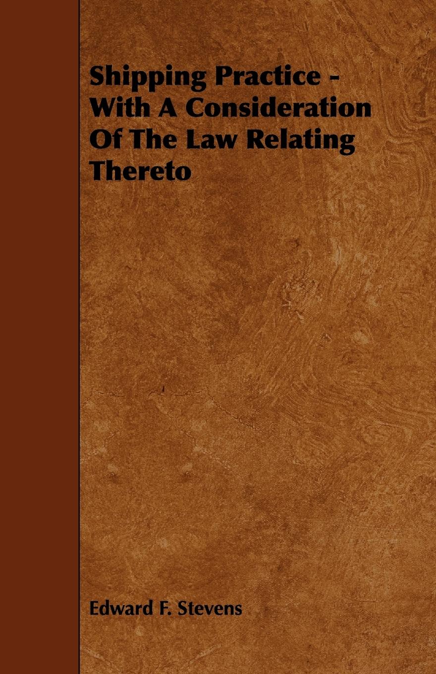 Vorderes Coverbild Shipping Practice - With a Consideration of the Law Relating Thereto