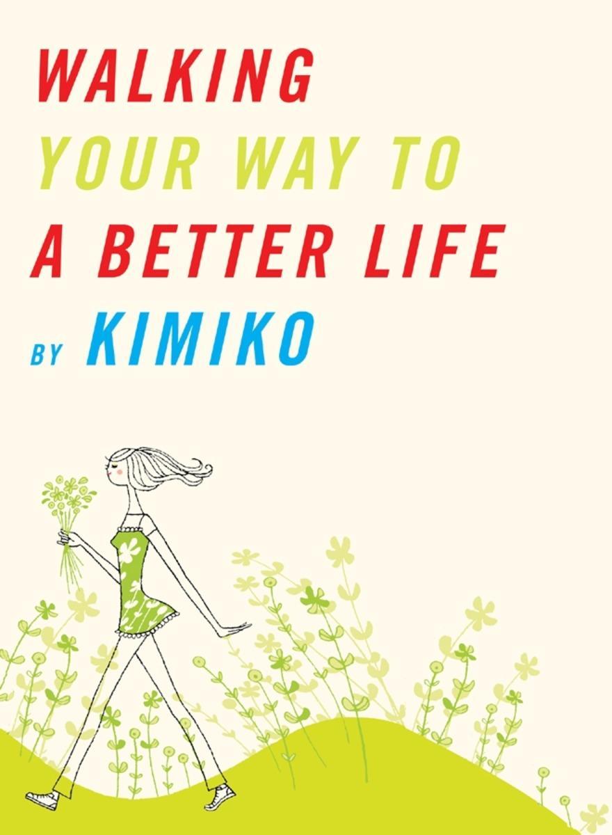 Vorderes Coverbild Walking Your Way to a Better Life
