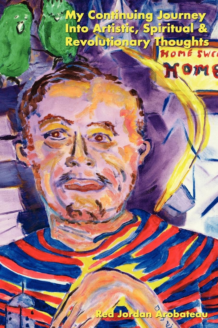 Vorderes Coverbild My Continuing Journey Into Spritual, Artistic & Revolutionary Thoughts