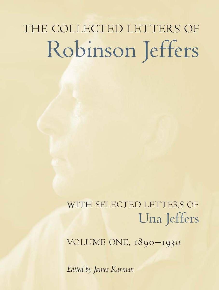 Vorderes Coverbild The Collected Letters of Robinson Jeffers, with Selected Letters of Una Jeffers