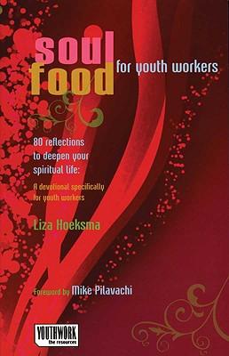 Vorderes Coverbild Soul Food for Youth Workers: 80 Reflections to Deepen Your Spiritual Life: A Devotional Specifically for Youth Workers