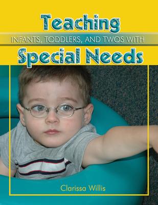 Vorderes Coverbild Teaching Infants, Toddlers, and Twos with Special Needs