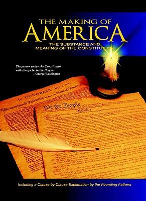 Vorderes Coverbild The Making of America: The Substance and Meaning of the Constitution