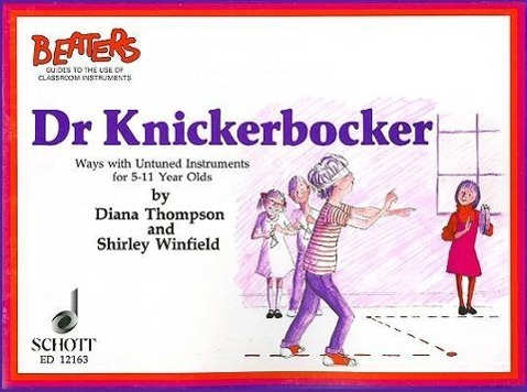 Vorderes Coverbild Dr. Knickerbocker: Ways with Untuned Instruments for 5-11 Years Olds