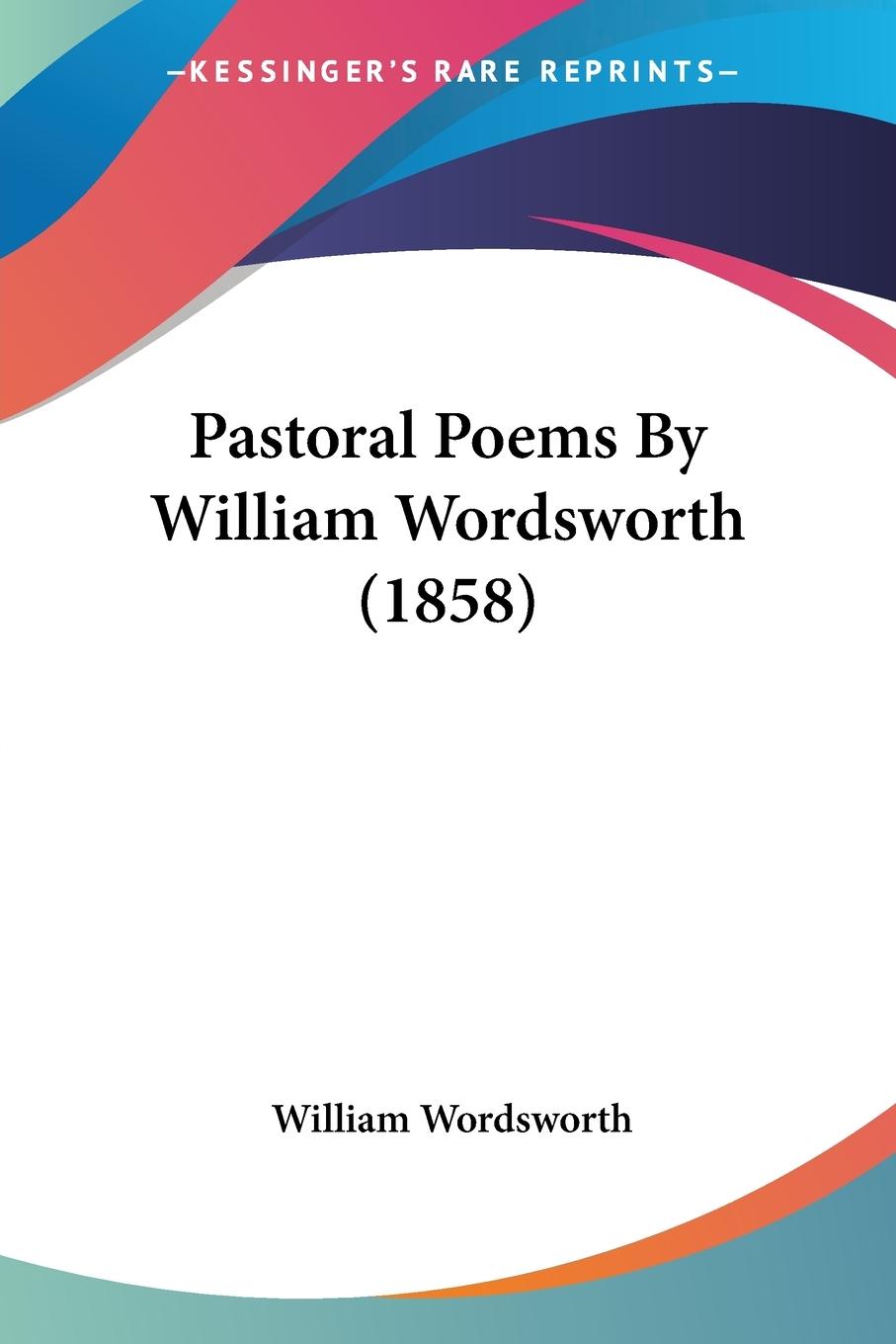Vorderes Coverbild Pastoral Poems By William Wordsworth (1858)