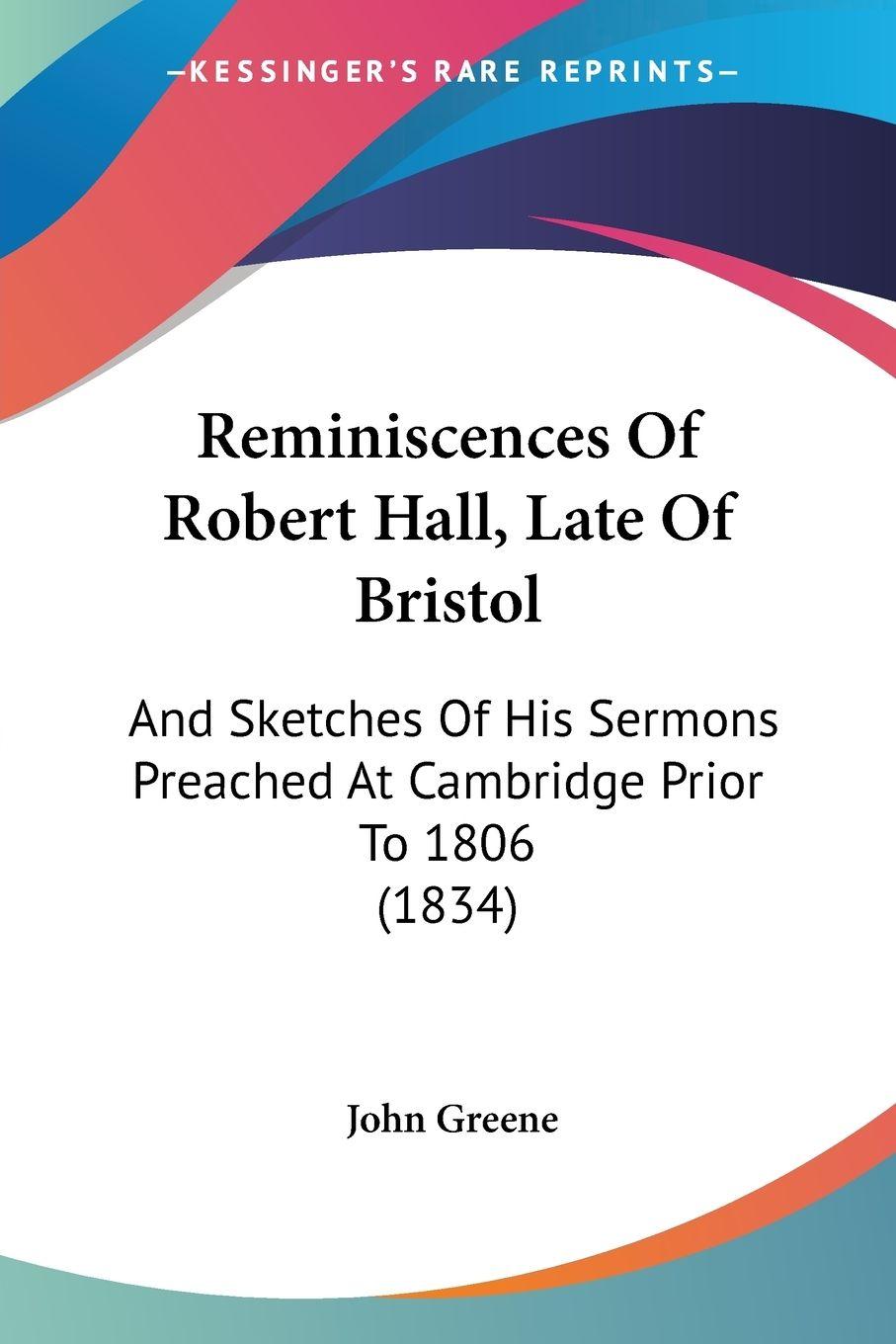 Vorderes Coverbild Reminiscences Of Robert Hall, Late Of Bristol