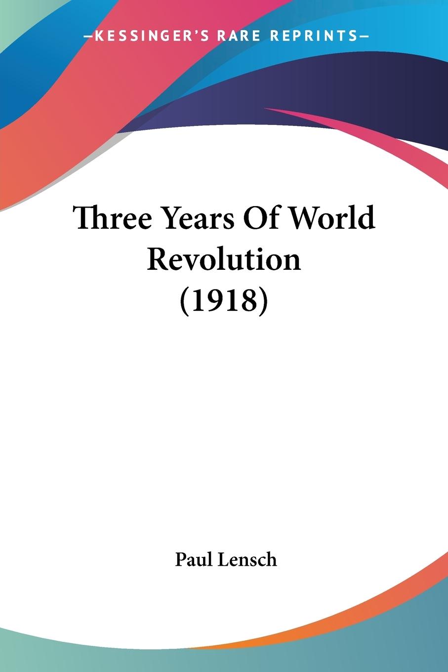 Vorderes Coverbild Three Years Of World Revolution (1918)