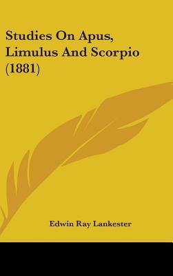 Vorderes Coverbild Studies On Apus, Limulus And Scorpio (1881)
