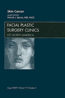 Vorderes Coverbild Skin Cancer, an Issue of Facial Plastic Surgery Clinics
