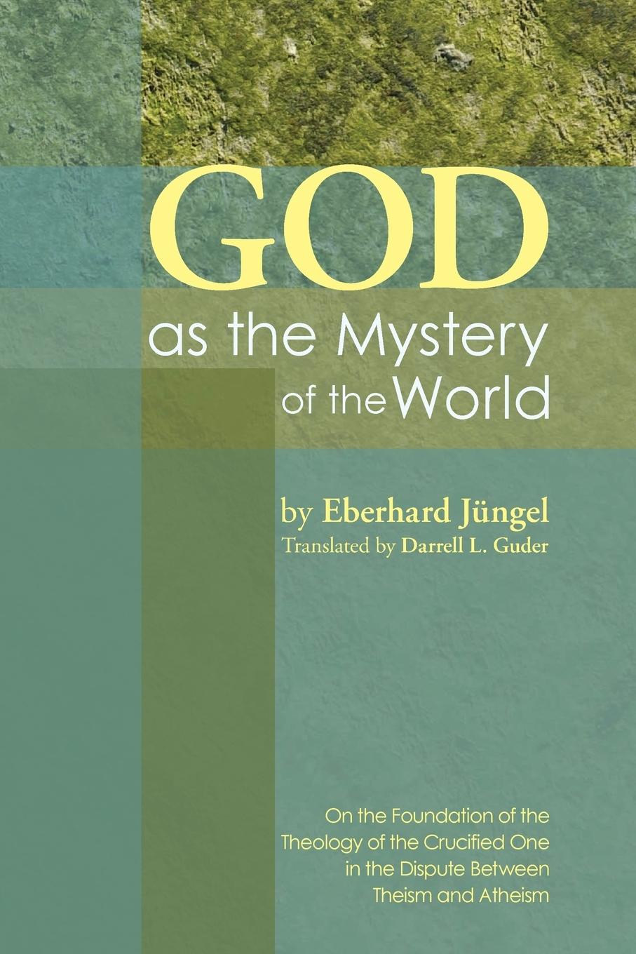 Vorderes Coverbild God as the Mystery of the World