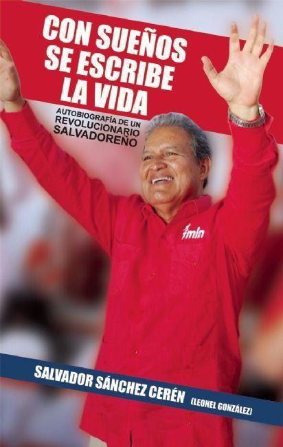 Vorderes Coverbild Con Sueños Se Escribe La Vida (Edicion Ampliada): Autobiografía de Un Revolucionario Salvadoreño