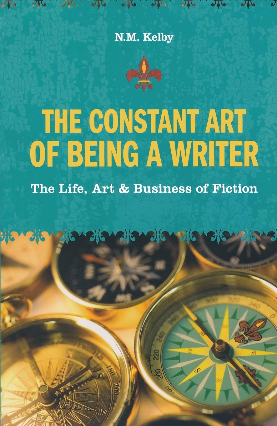 Vorderes Coverbild The Constant Art of Being a Writer
