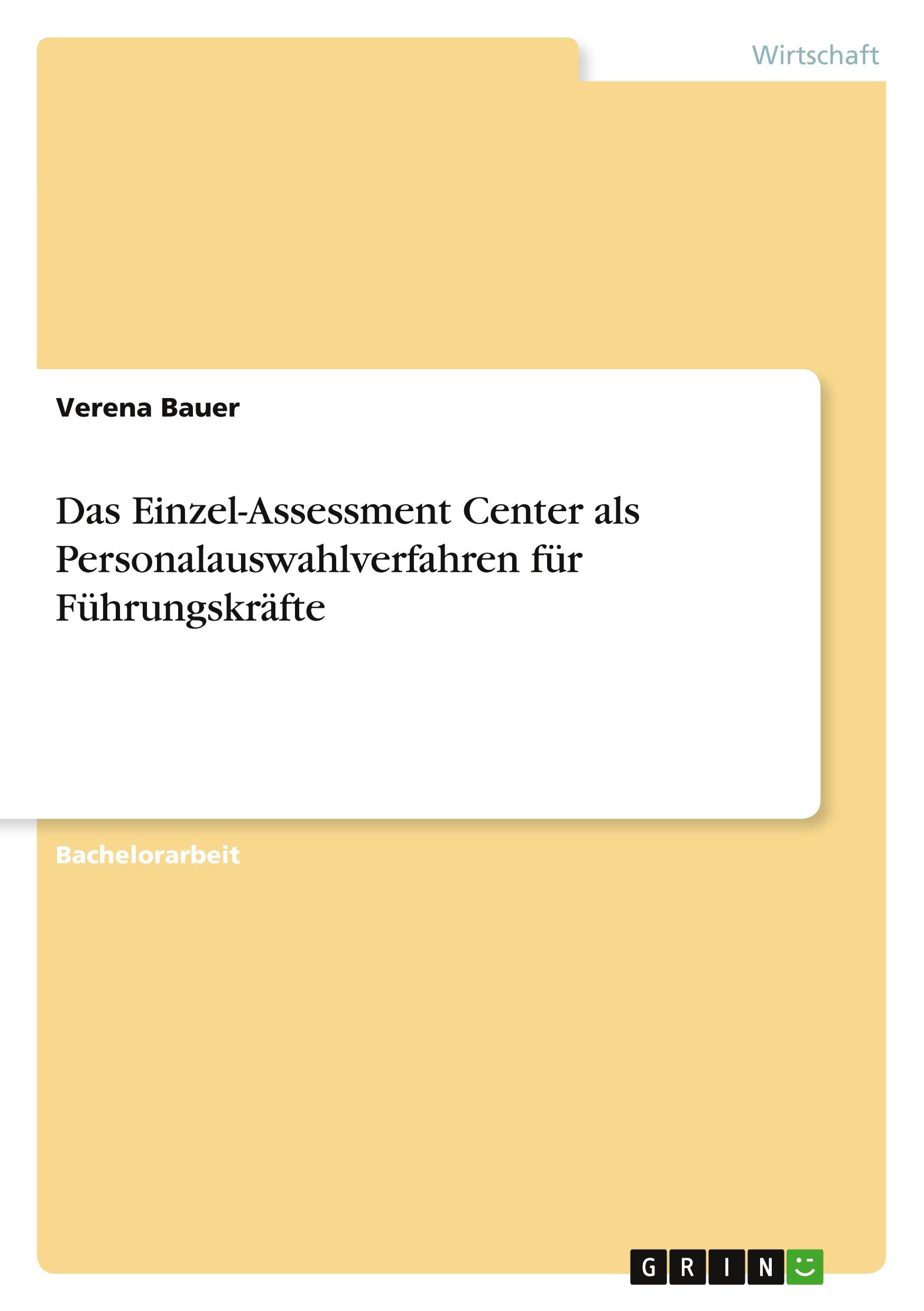 Vorderes Coverbild Das Einzel-Assessment Center als Personalauswahlverfahren für Führungskräfte