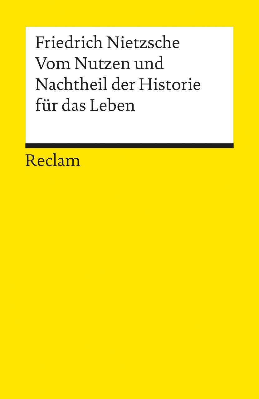Vorderes Coverbild Vom Nutzen und Nachtheil der Historie für das Leben