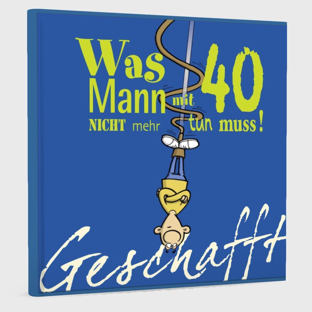 Beispielinhalt (Bild) Geschafft! Was Mann mit 40 nicht mehr tun muss!