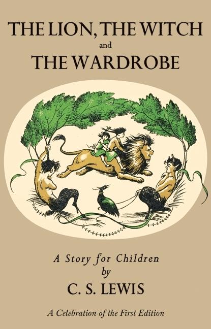 Vorderes Coverbild Lion, the Witch and the Wardrobe: A Celebration of the First Edition