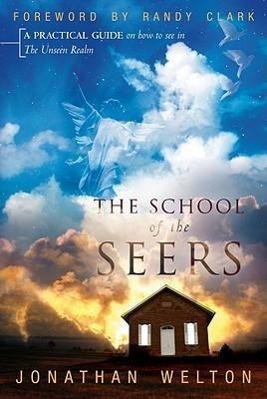 Vorderes Coverbild The School of the Seers: A Practical Guide on How to See in the Unseen Realm