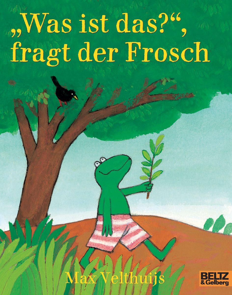 Vorderes Coverbild Was ist das, fragt der Frosch