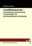 Vorderes Coverbild Volatilitätsderivate - Anwendung und Bewertung von Derivaten mit nichthandelbarem Underlying