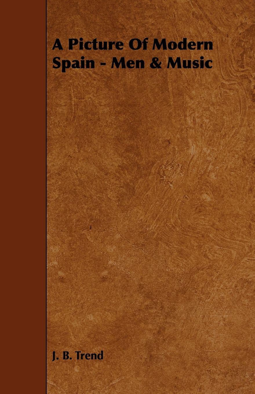 Vorderes Coverbild A Picture of Modern Spain - Men & Music