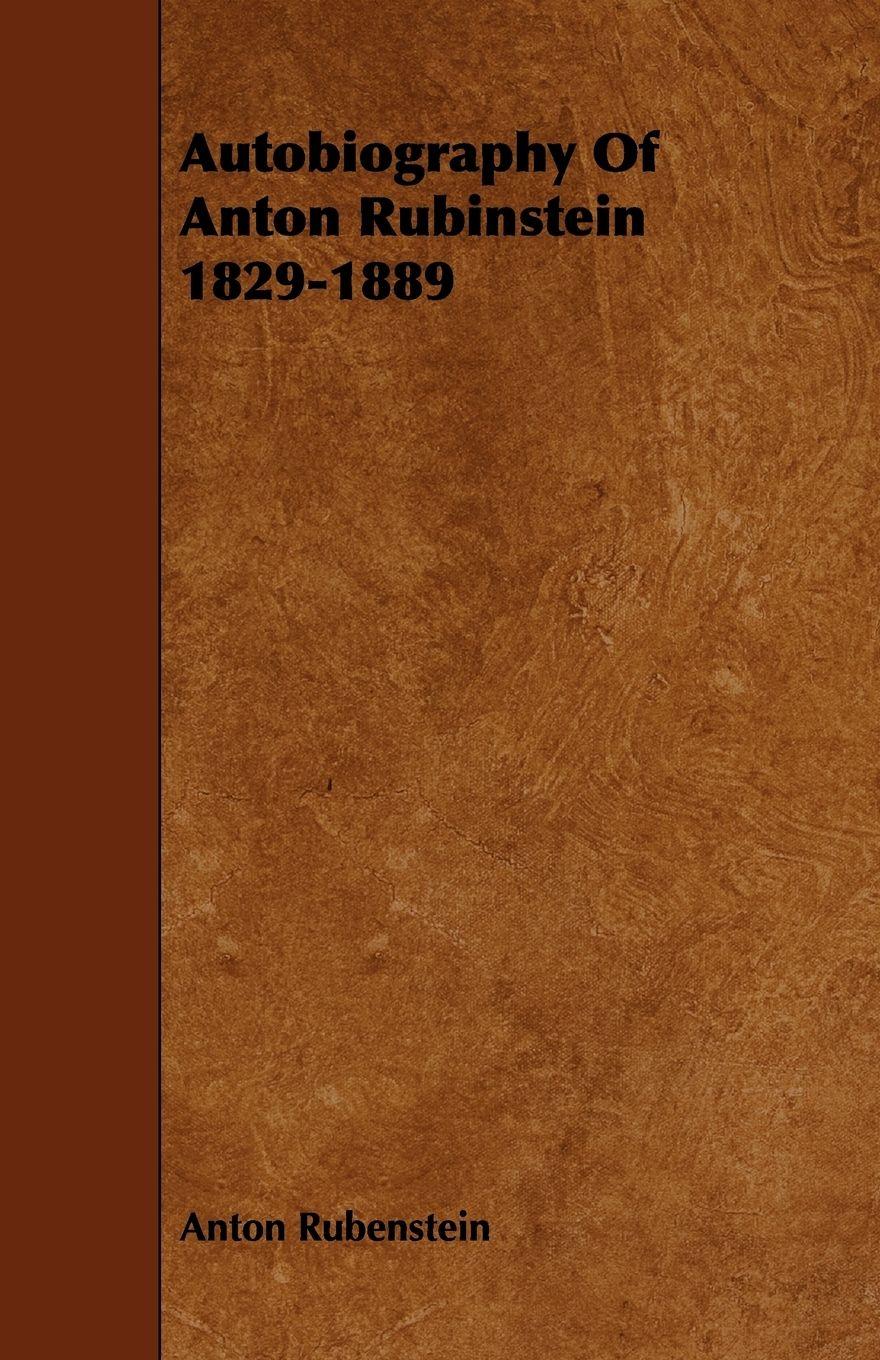 Vorderes Coverbild Autobiography Of Anton Rubinstein 1829-1889